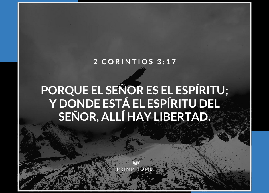 Donde Está el Espíritu del Señor, Hay Libertad